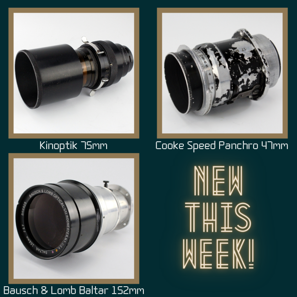 New This Week: Prime lenses including a Kinoptik 75mm, a Cooke Speed Panchro 47mm, and a Bausch & Lomb Baltar 152mm