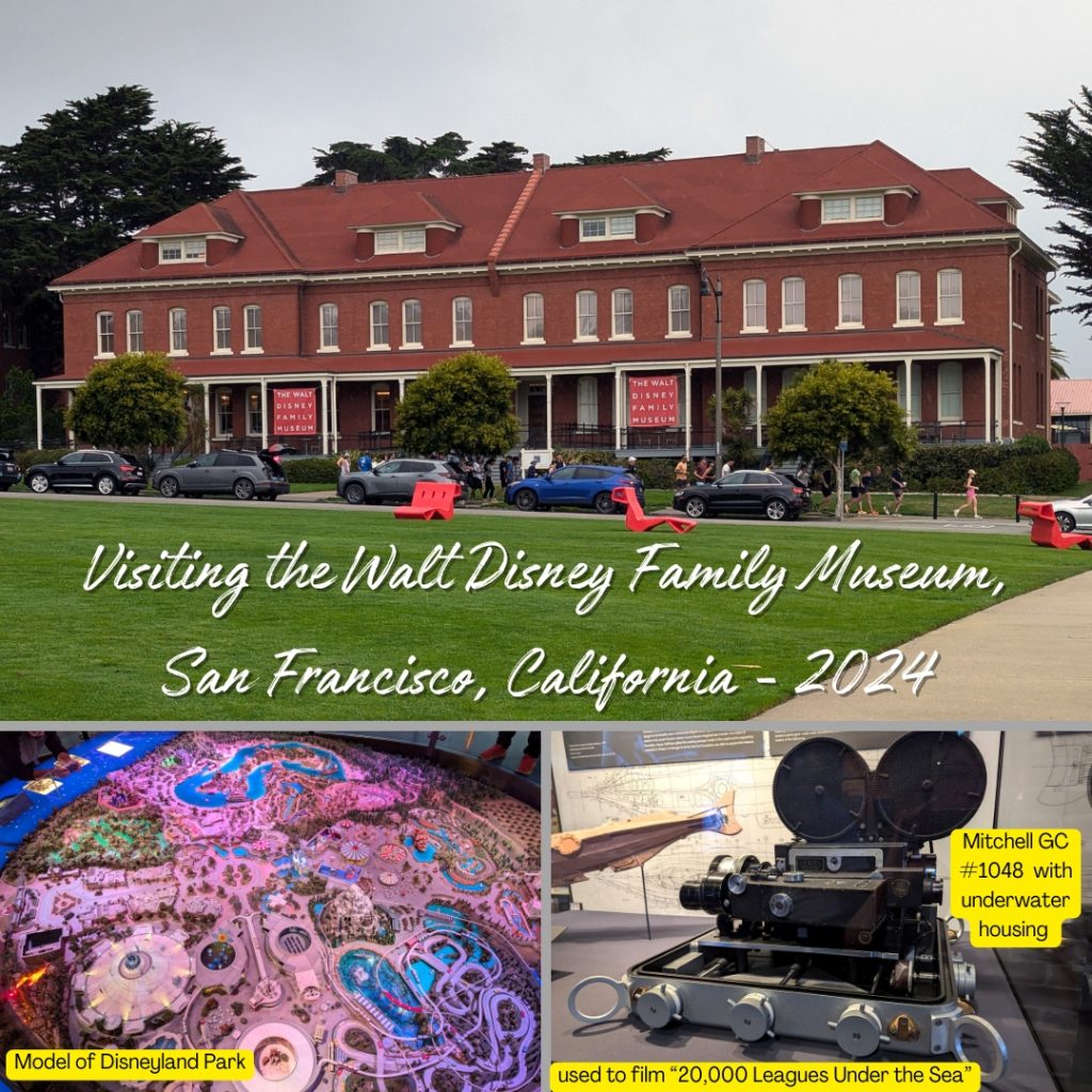 A visit to the Walt Disney Family Museum in the Presidio area of San Francisco, a model of Disneyland, and Mitchell GC #1048 with underwater housing used to film the underwater sequences in the 1954 film “20,000 Leagues Under the Sea”.