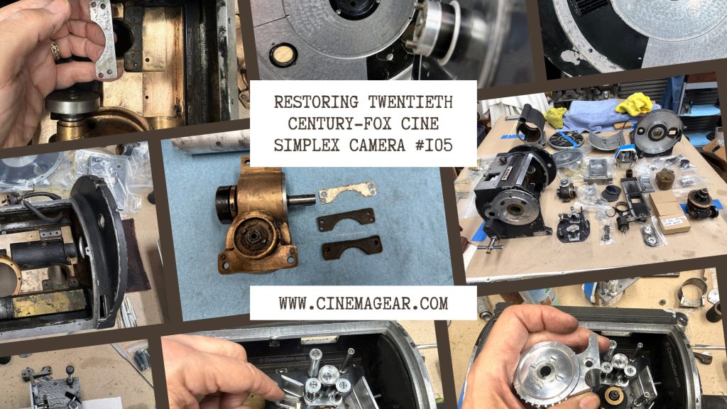 Completing my restoration of Twentieth Century-Fox Cine Simplex camera sn. 105